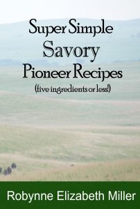 Super Simple Savory Pioneer Recipes
